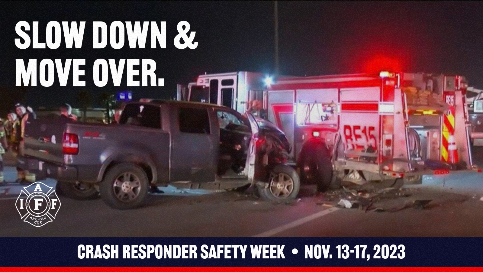Crash Responder Safety Week IAFF